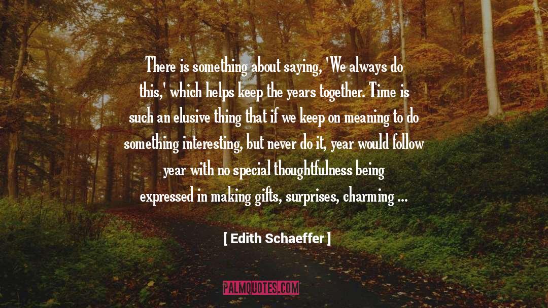 Always Do The Best quotes by Edith Schaeffer