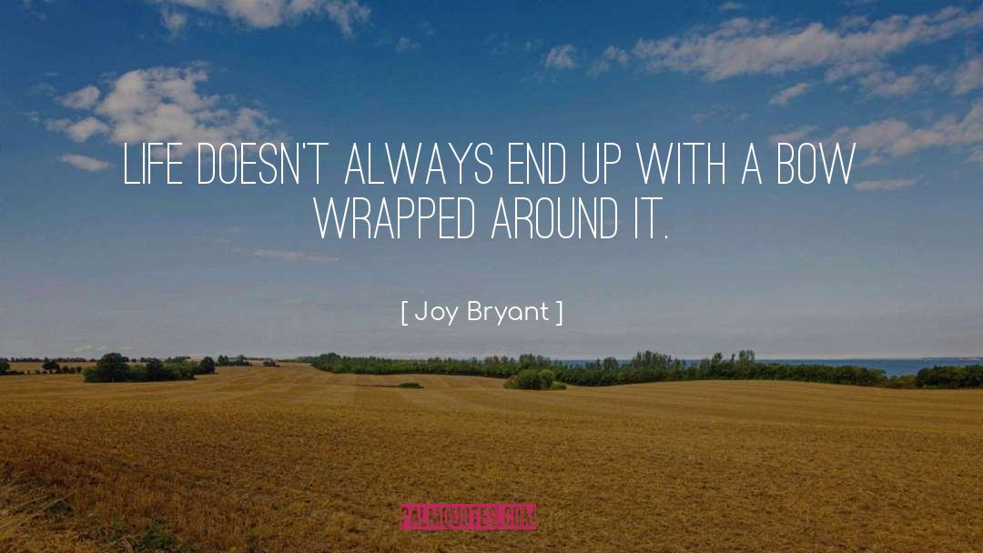 Always End Up quotes by Joy Bryant