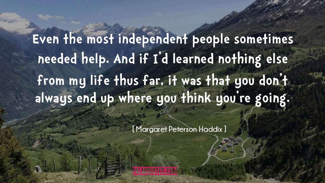 Always End Up quotes by Margaret Peterson Haddix