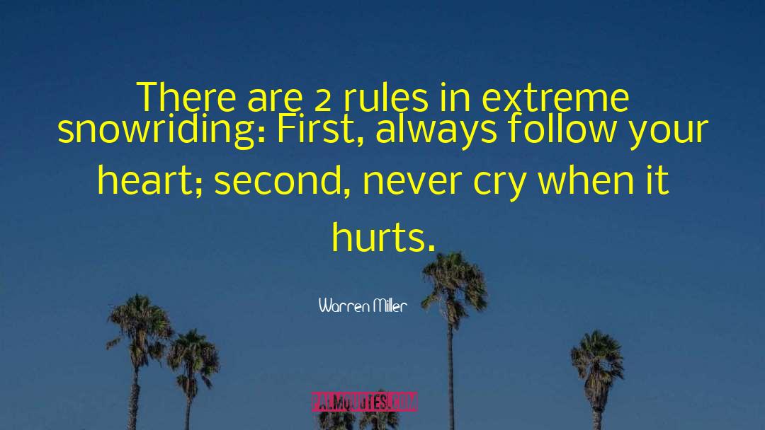 Always Follow Your Heart quotes by Warren Miller