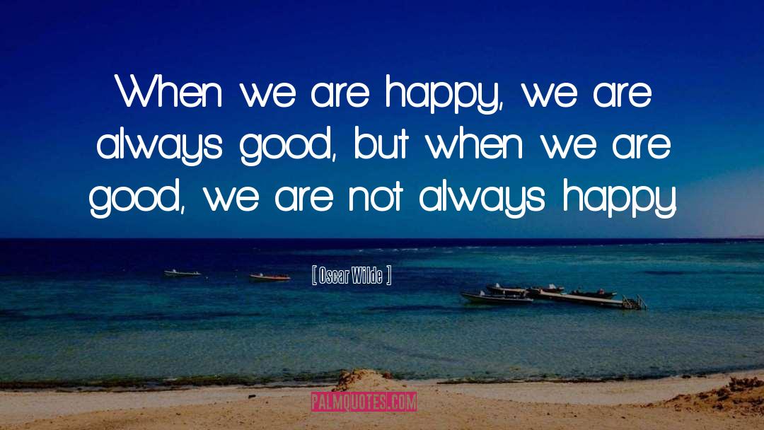Always Happy quotes by Oscar Wilde