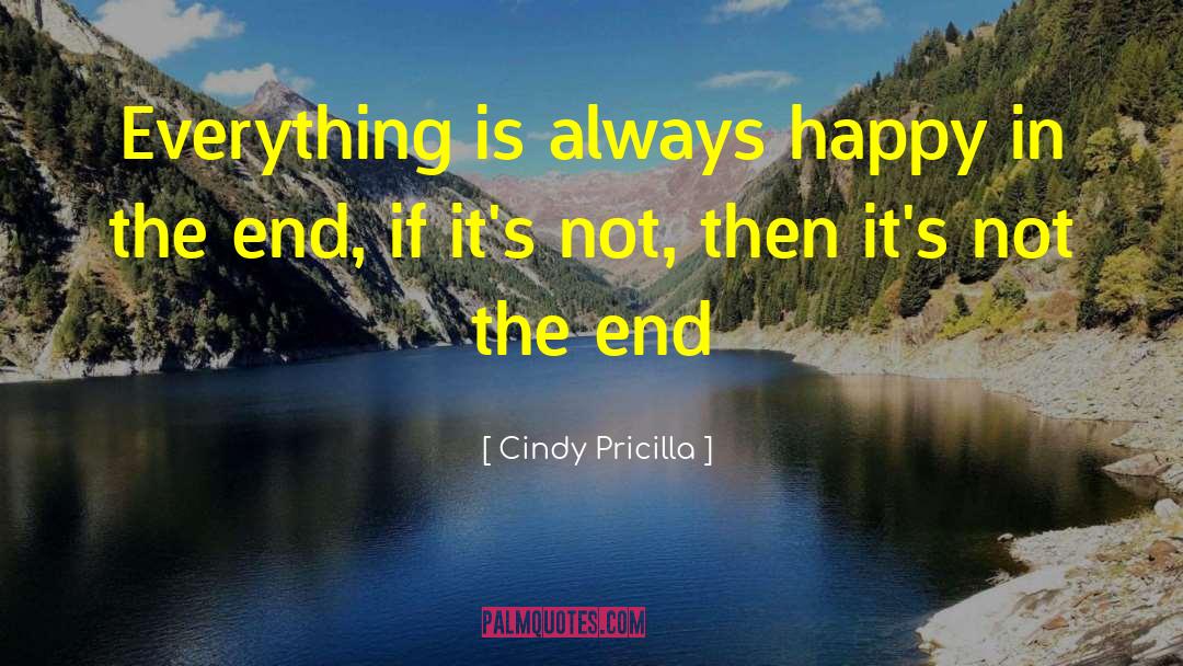 Always Happy quotes by Cindy Pricilla