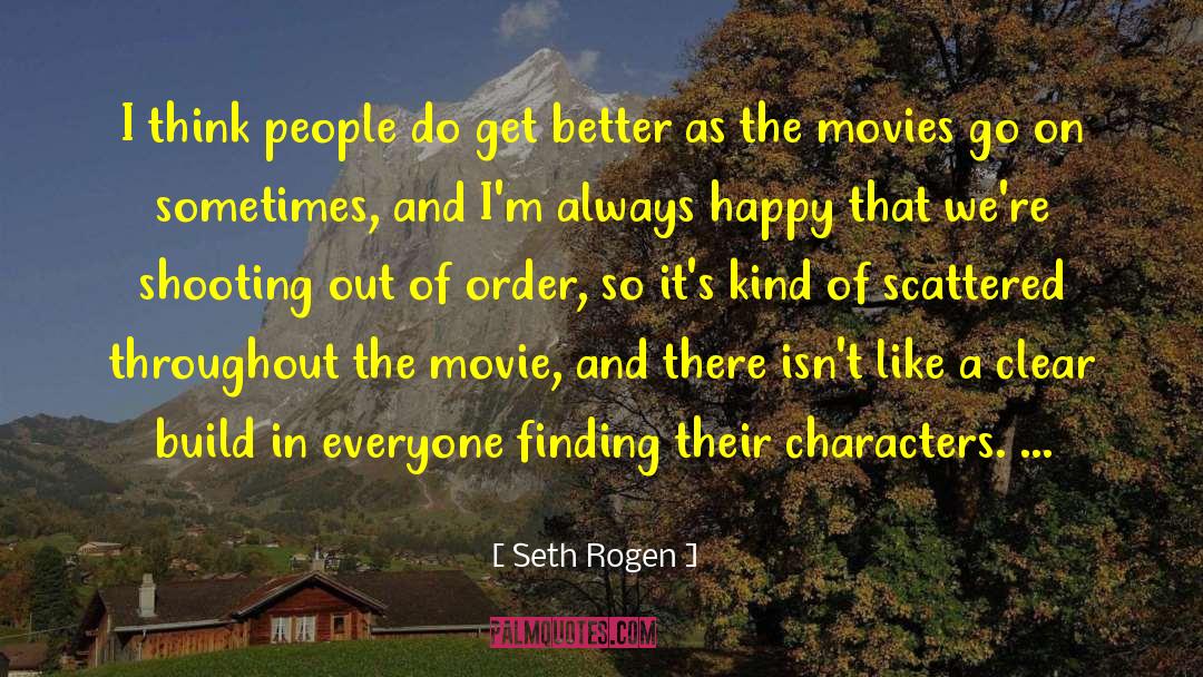 Always Happy quotes by Seth Rogen