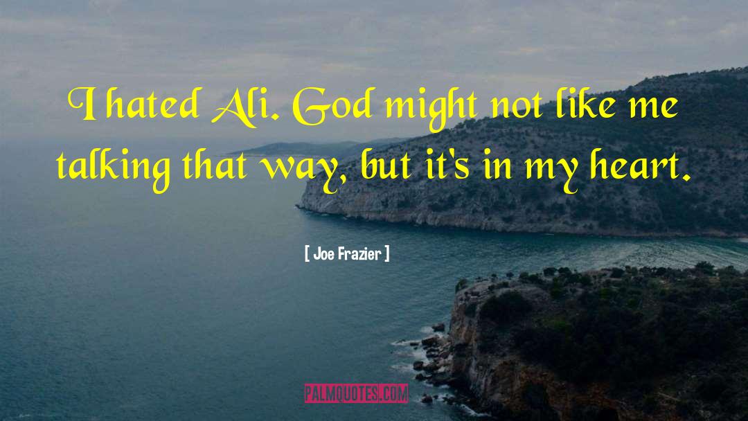 Always In My Heart quotes by Joe Frazier