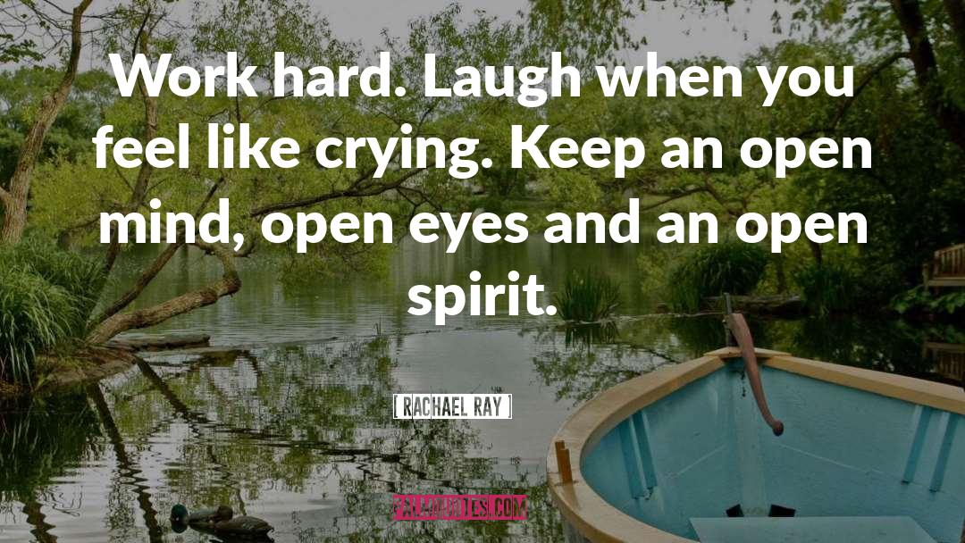 Always Keep One Eye Open quotes by Rachael Ray