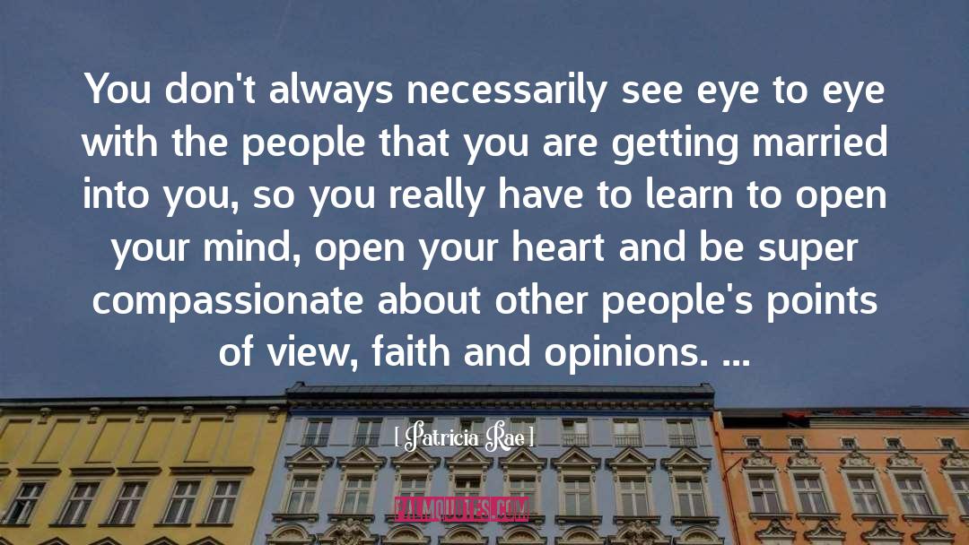 Always Keep One Eye Open quotes by Patricia Rae