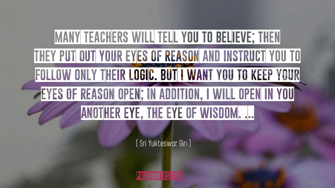 Always Keep One Eye Open quotes by Sri Yukteswar Giri