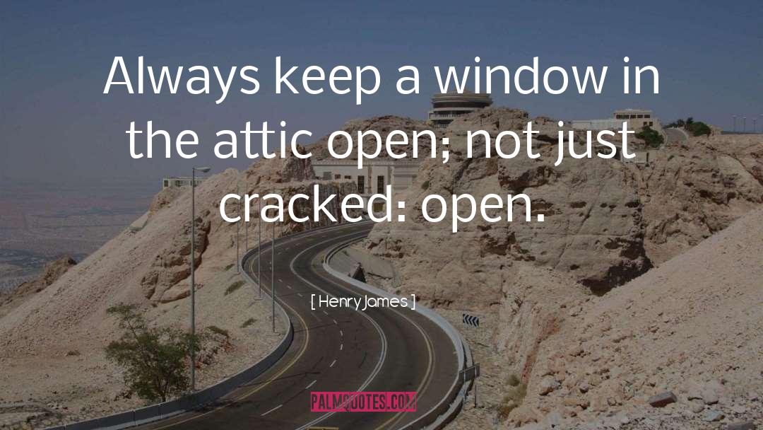 Always Keep One Eye Open quotes by Henry James