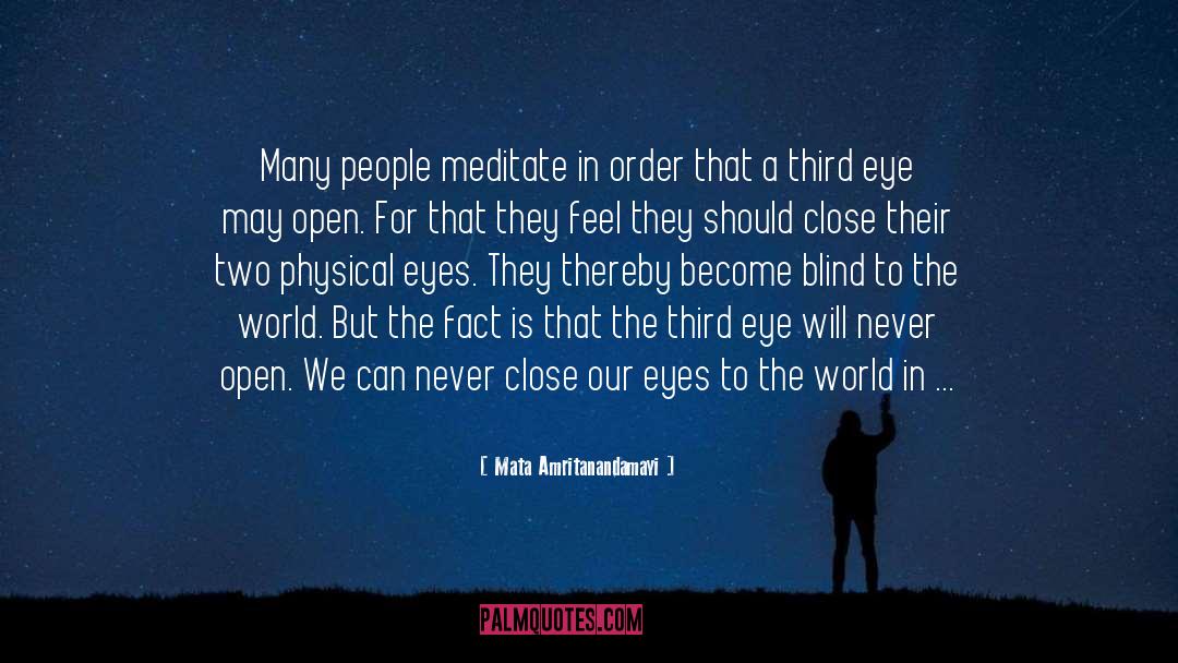 Always Keep One Eye Open quotes by Mata Amritanandamayi