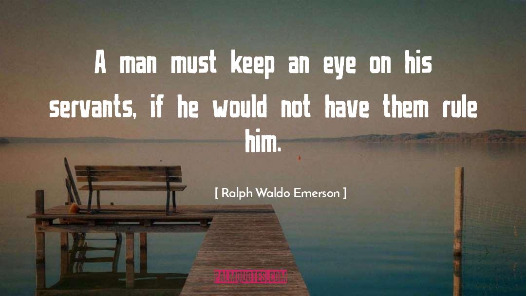 Always Keep One Eye Open quotes by Ralph Waldo Emerson