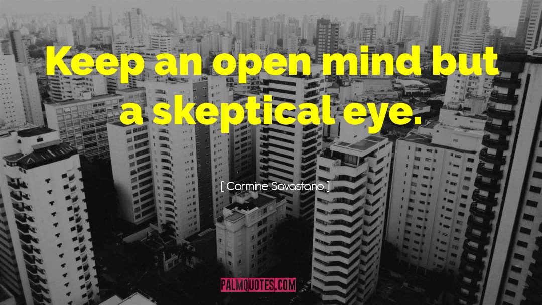 Always Keep One Eye Open quotes by Carmine Savastano