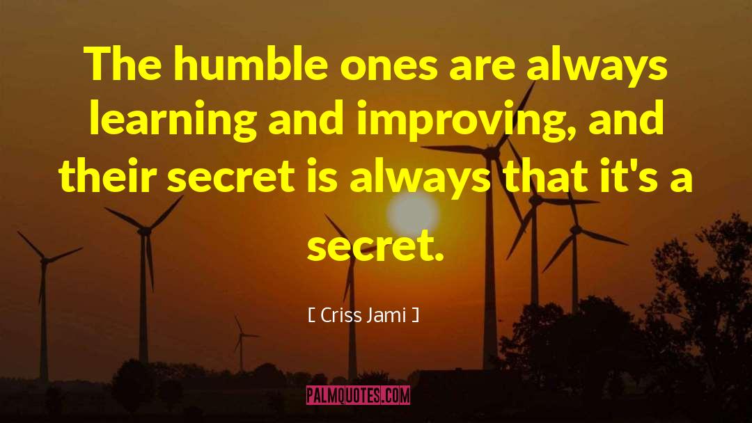 Always Learning quotes by Criss Jami