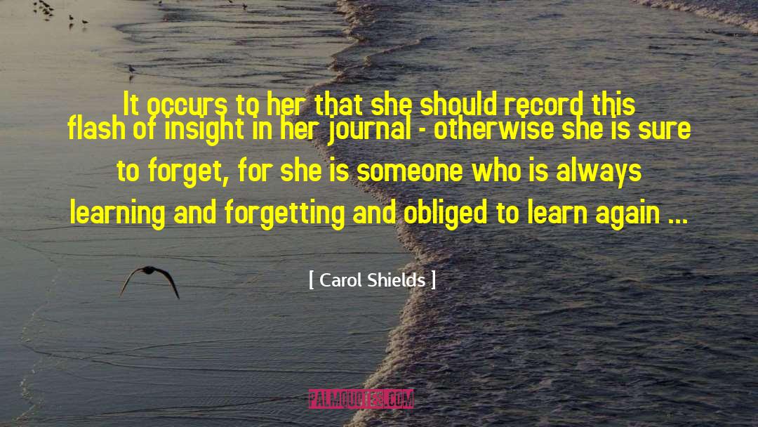 Always Learning quotes by Carol Shields