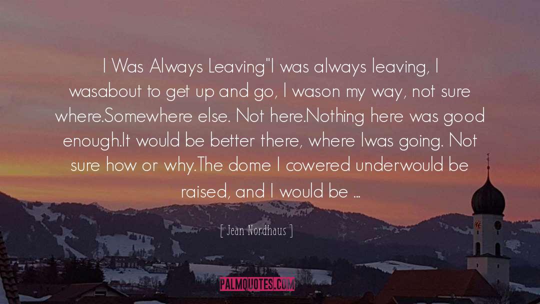 Always Leaving quotes by Jean Nordhaus