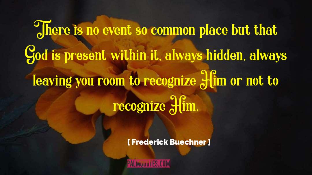 Always Leaving quotes by Frederick Buechner