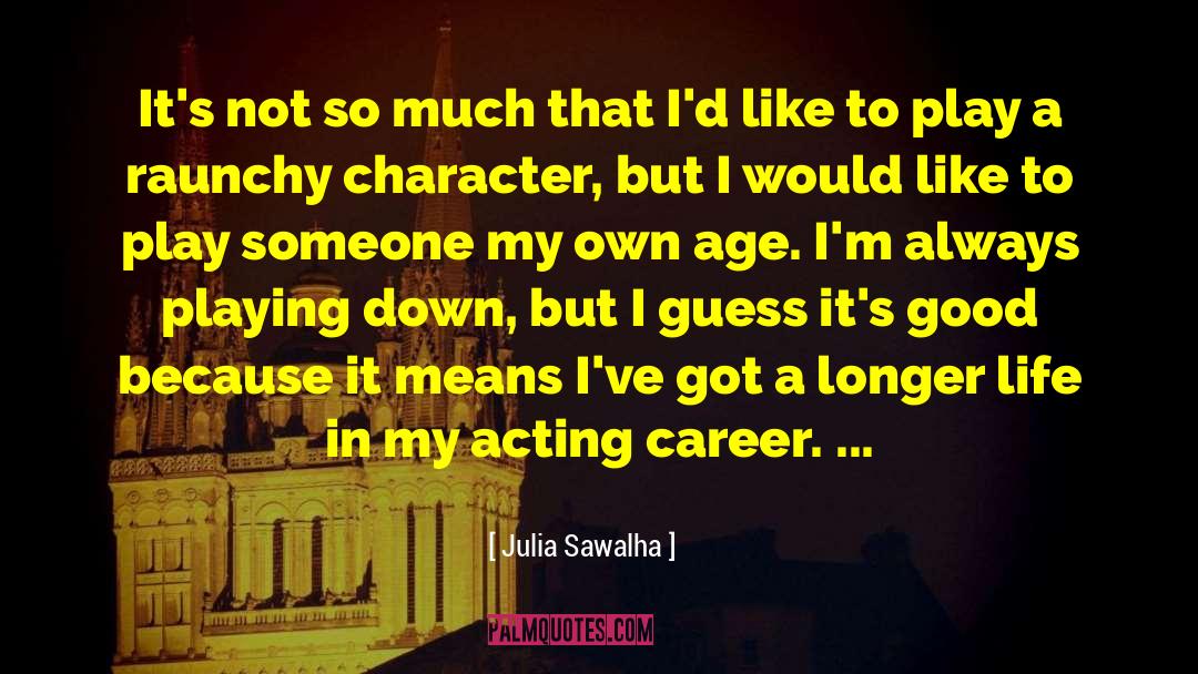 Always Losing quotes by Julia Sawalha
