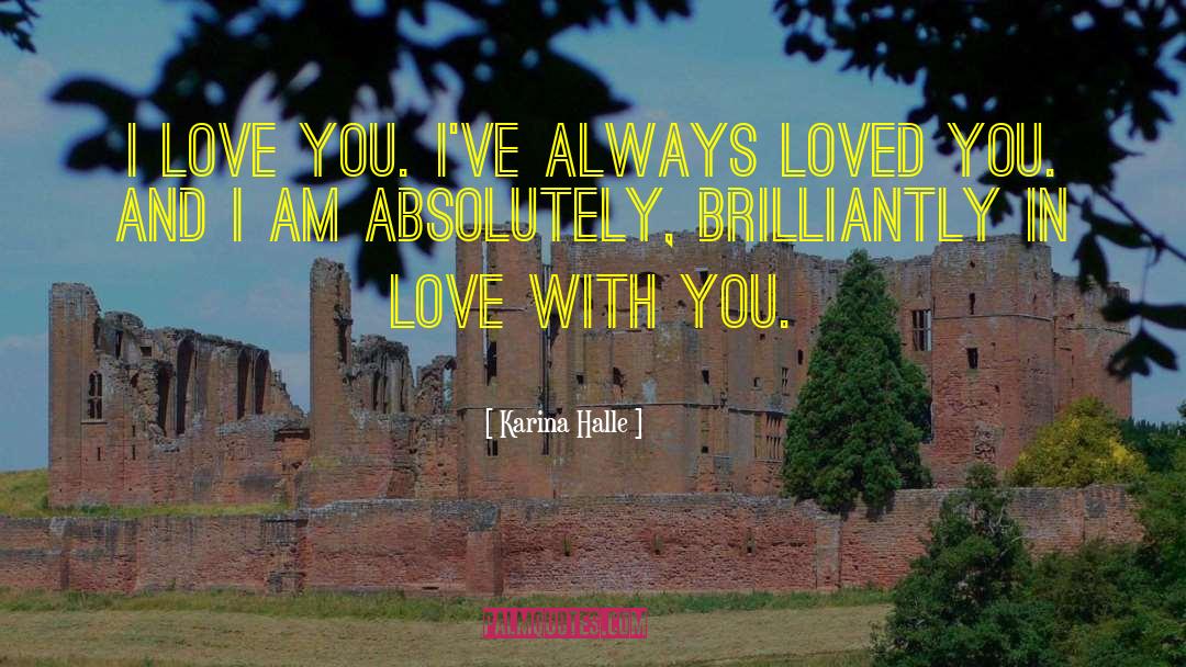Always Loved You quotes by Karina Halle