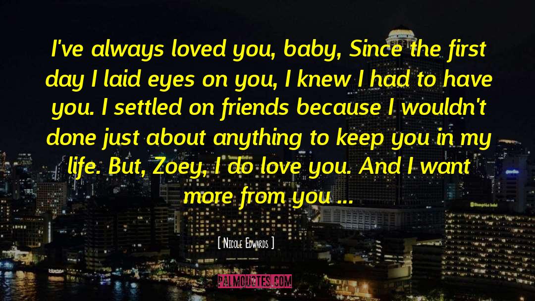 Always Loved You quotes by Nicole Edwards