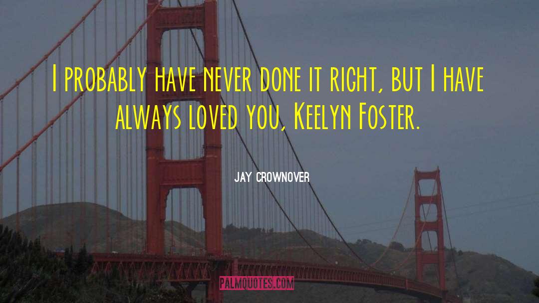 Always Loved You quotes by Jay Crownover