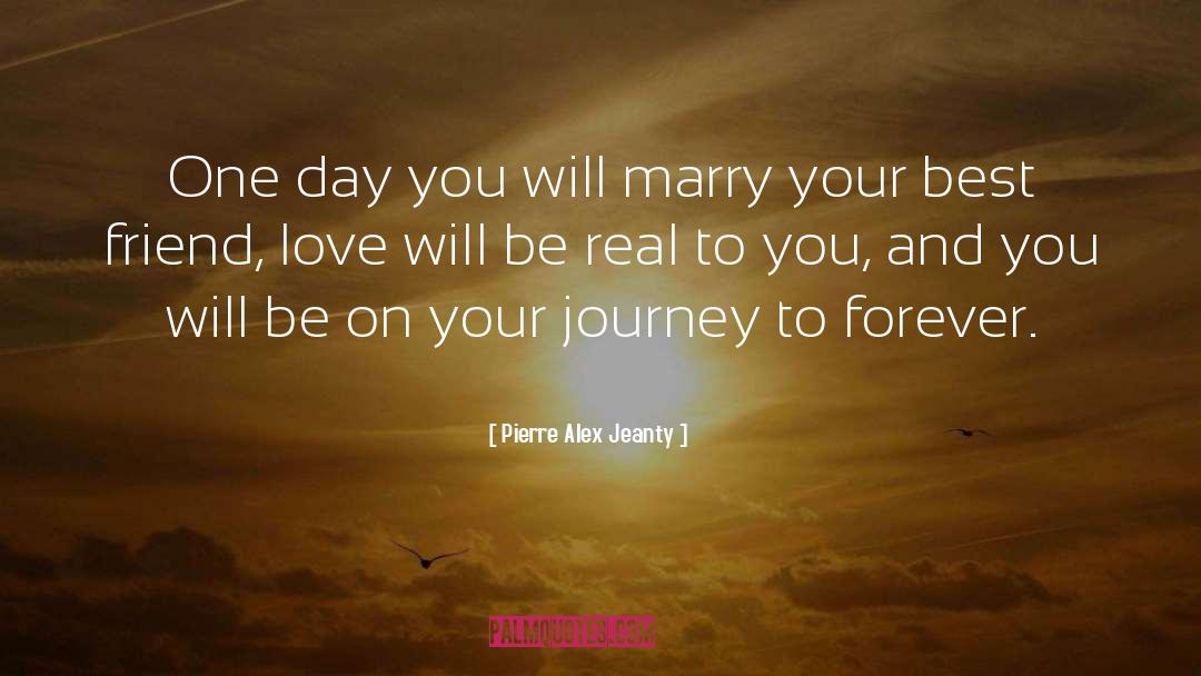 Always Marry Your Best Friend quotes by Pierre Alex Jeanty