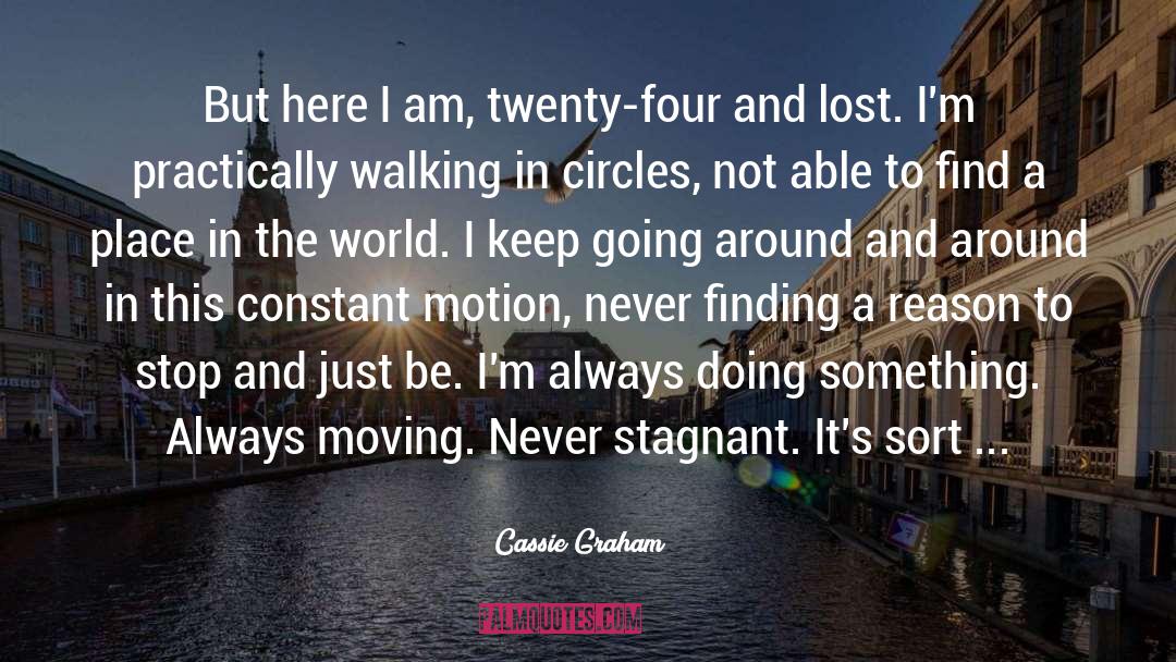 Always Moving quotes by Cassie Graham