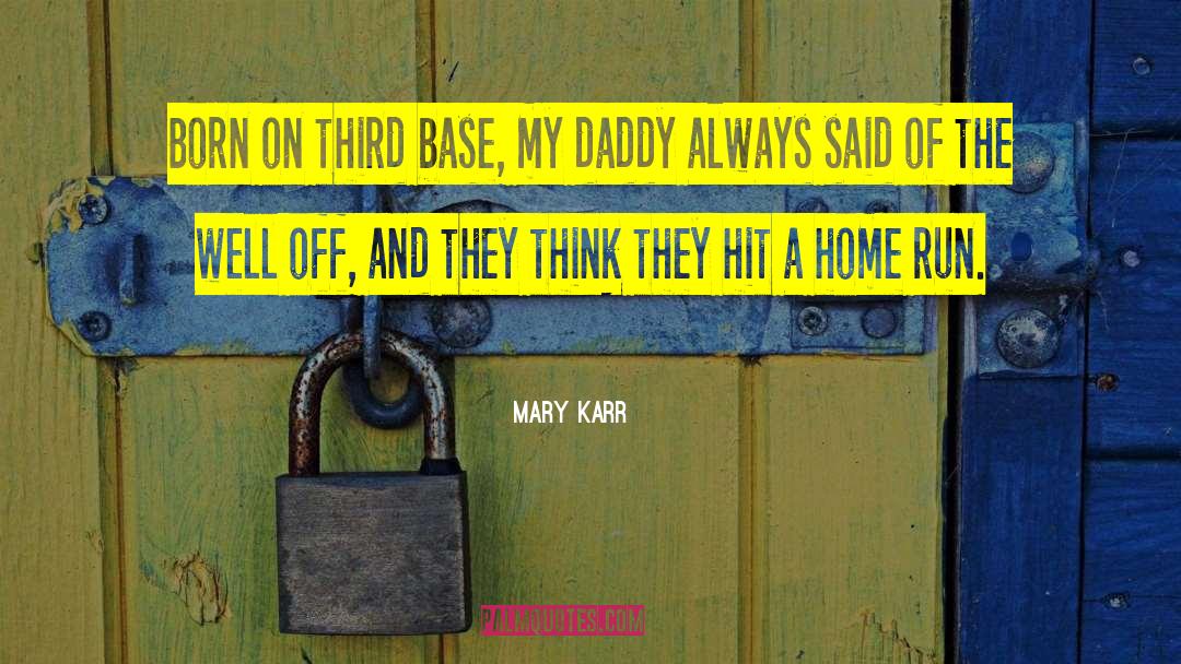 Always On My Mind quotes by Mary Karr