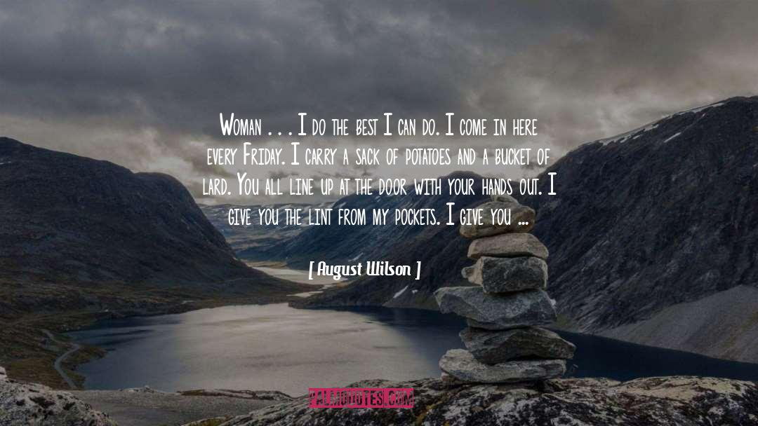 Always On The Go quotes by August Wilson