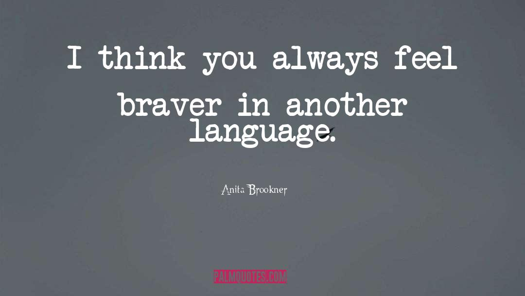 Always Praying quotes by Anita Brookner