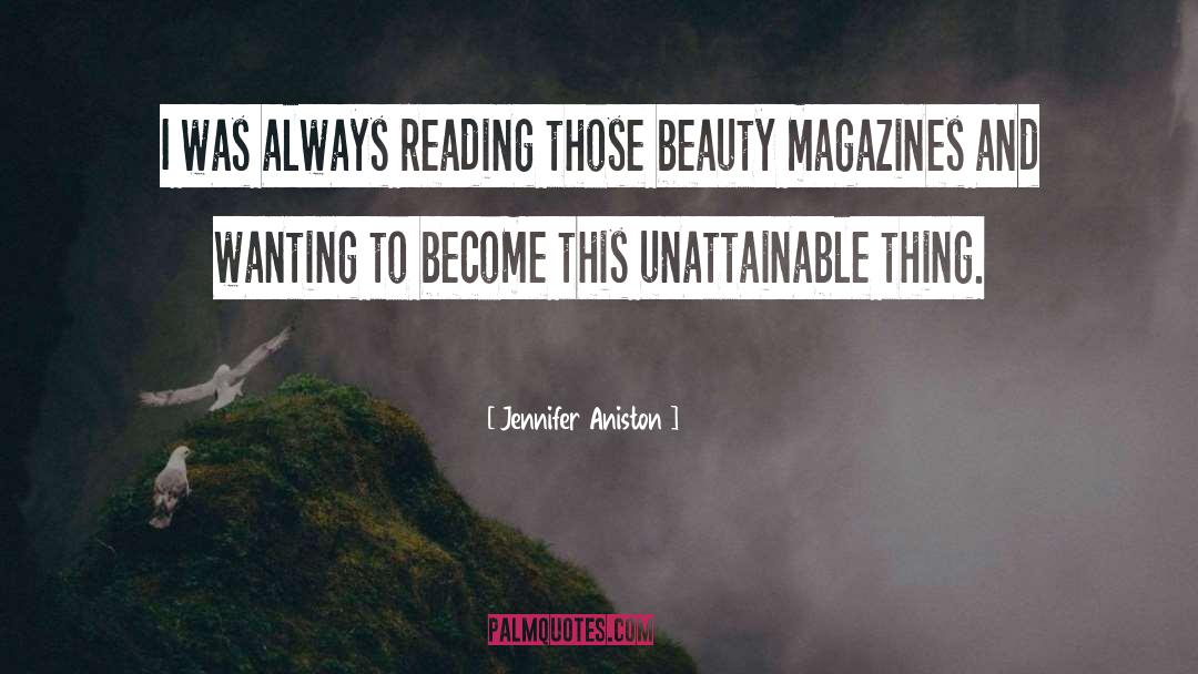Always Reading quotes by Jennifer Aniston