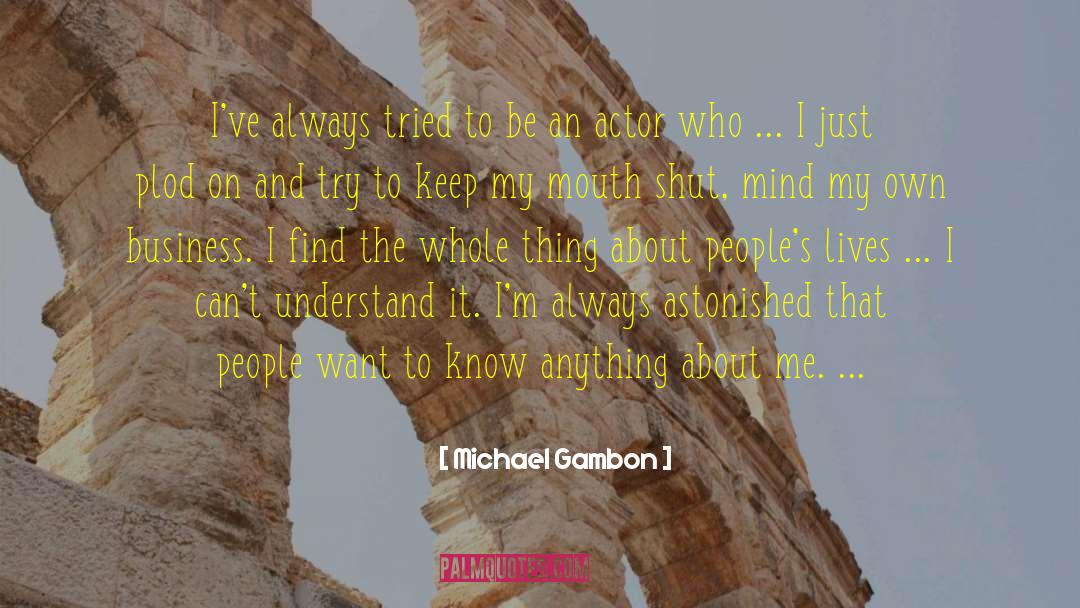 Always Reading quotes by Michael Gambon