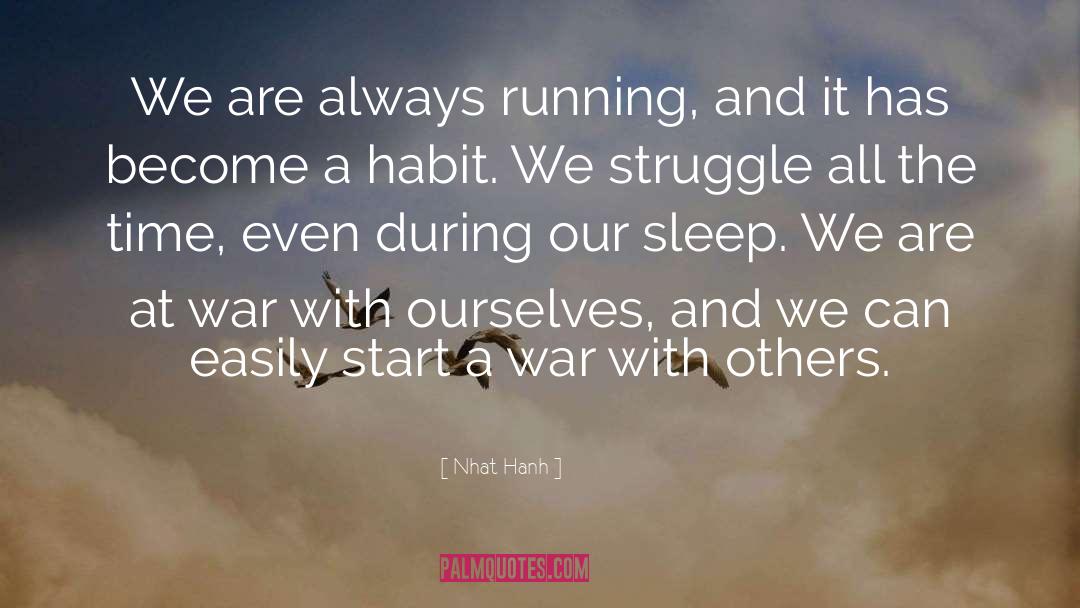 Always Running quotes by Nhat Hanh