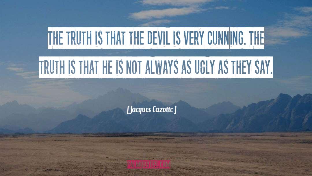 Always Running quotes by Jacques Cazotte