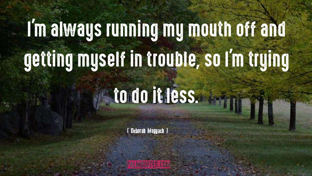 Always Running quotes by Deborah Moggach