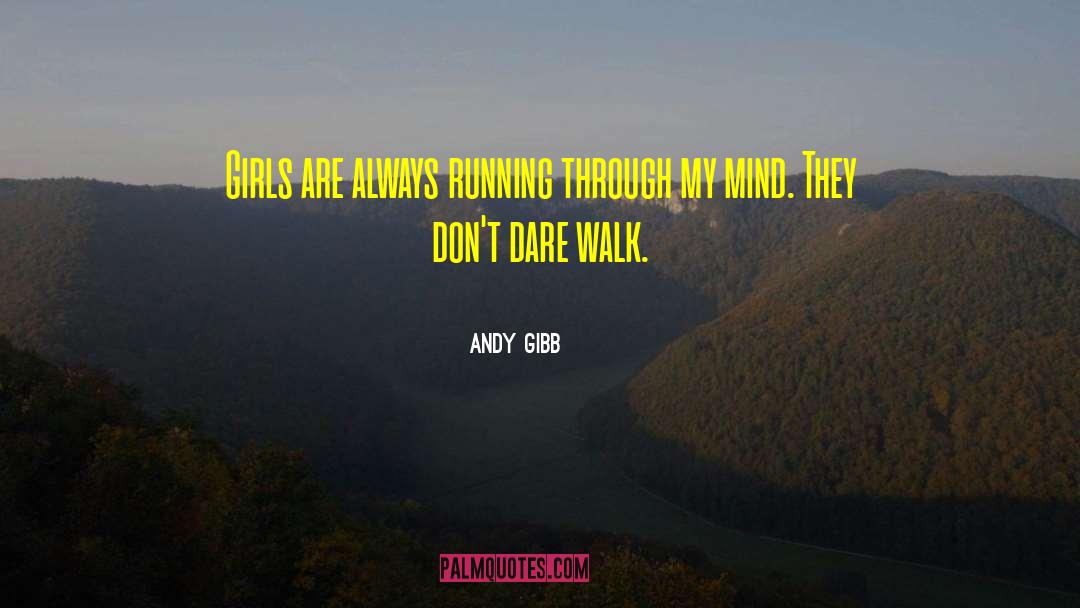 Always Running quotes by Andy Gibb