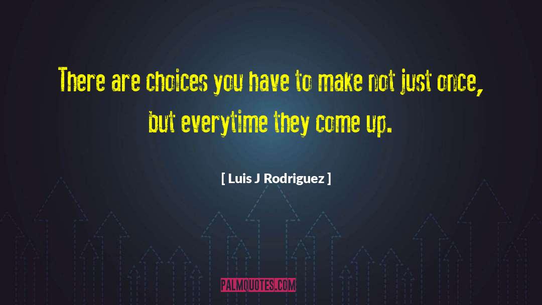 Always Running quotes by Luis J Rodriguez