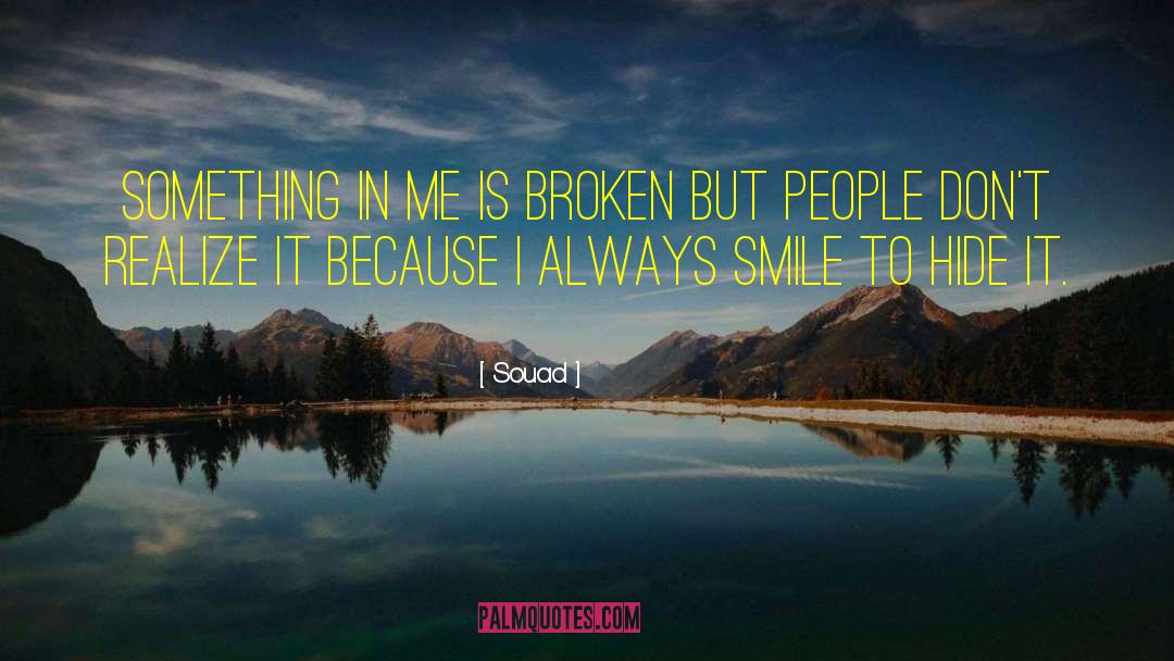 Always Smile quotes by Souad