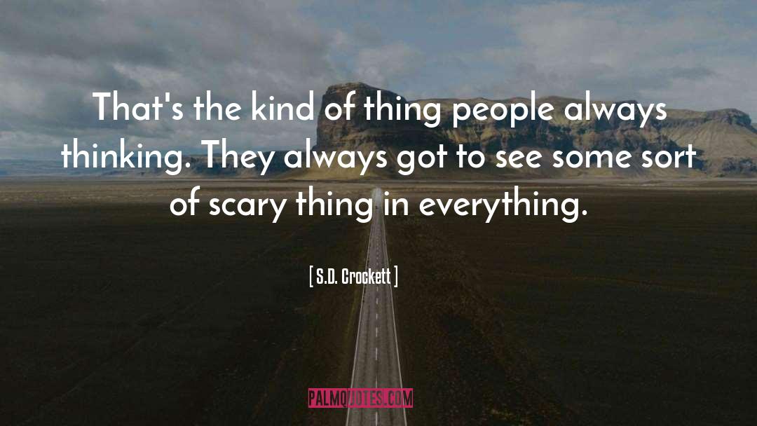 Always Thinking quotes by S.D. Crockett