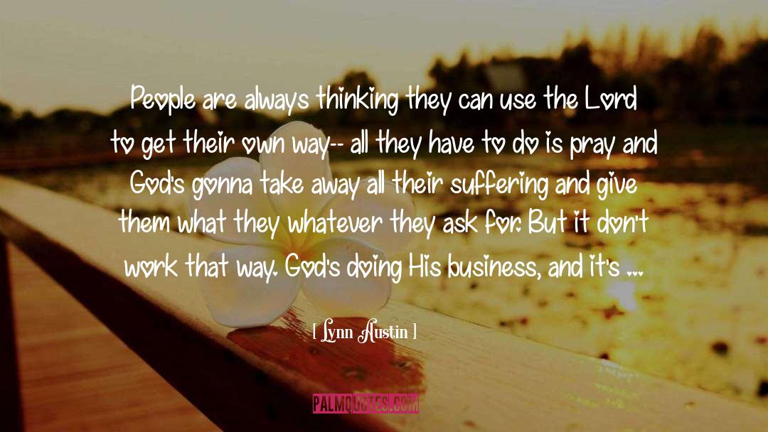 Always Thinking quotes by Lynn Austin