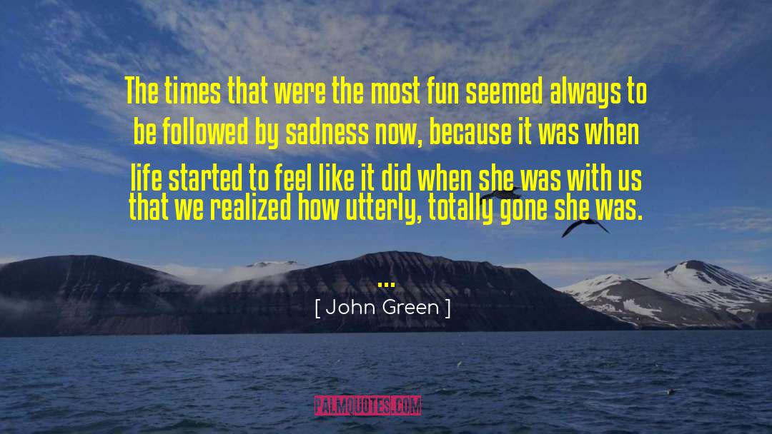 Always To Be Remembered quotes by John Green