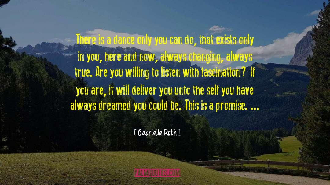 Always True quotes by Gabrielle Roth