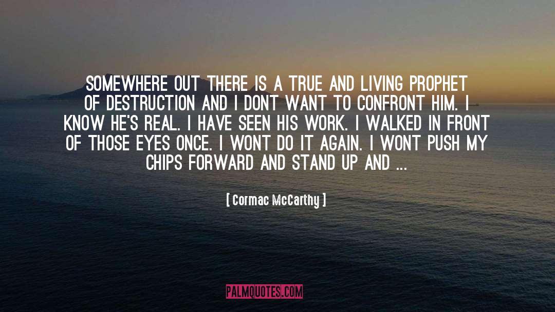 Always True quotes by Cormac McCarthy