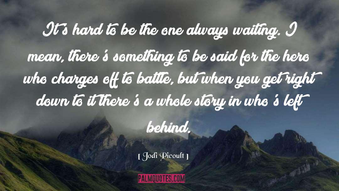 Always Waiting quotes by Jodi Picoult