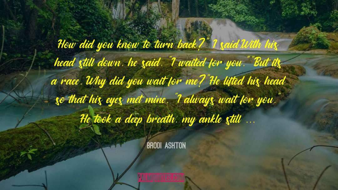 Always Waiting quotes by Brodi Ashton