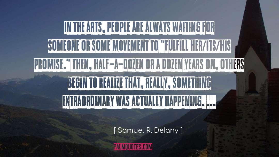Always Waiting quotes by Samuel R. Delany