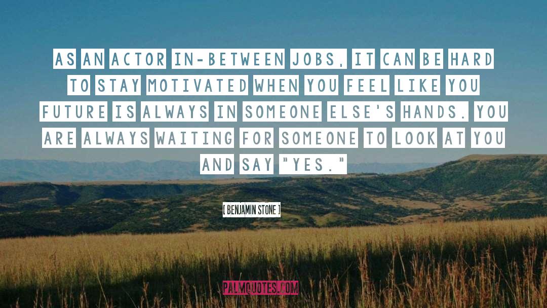 Always Waiting quotes by Benjamin Stone