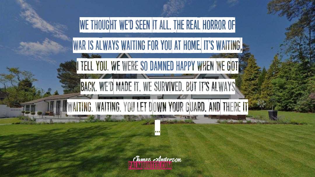 Always Waiting quotes by James Anderson