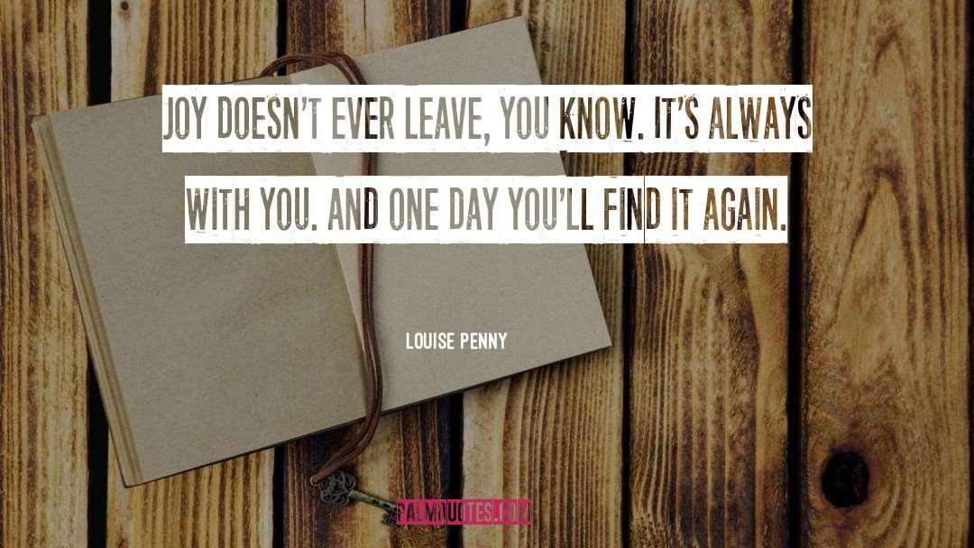 Always With You quotes by Louise Penny