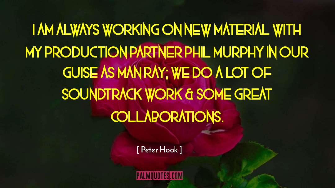 Always Working quotes by Peter Hook