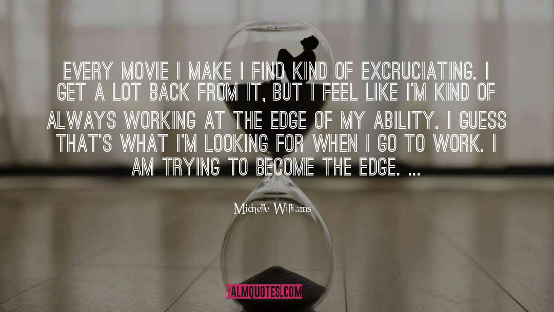 Always Working quotes by Michelle Williams