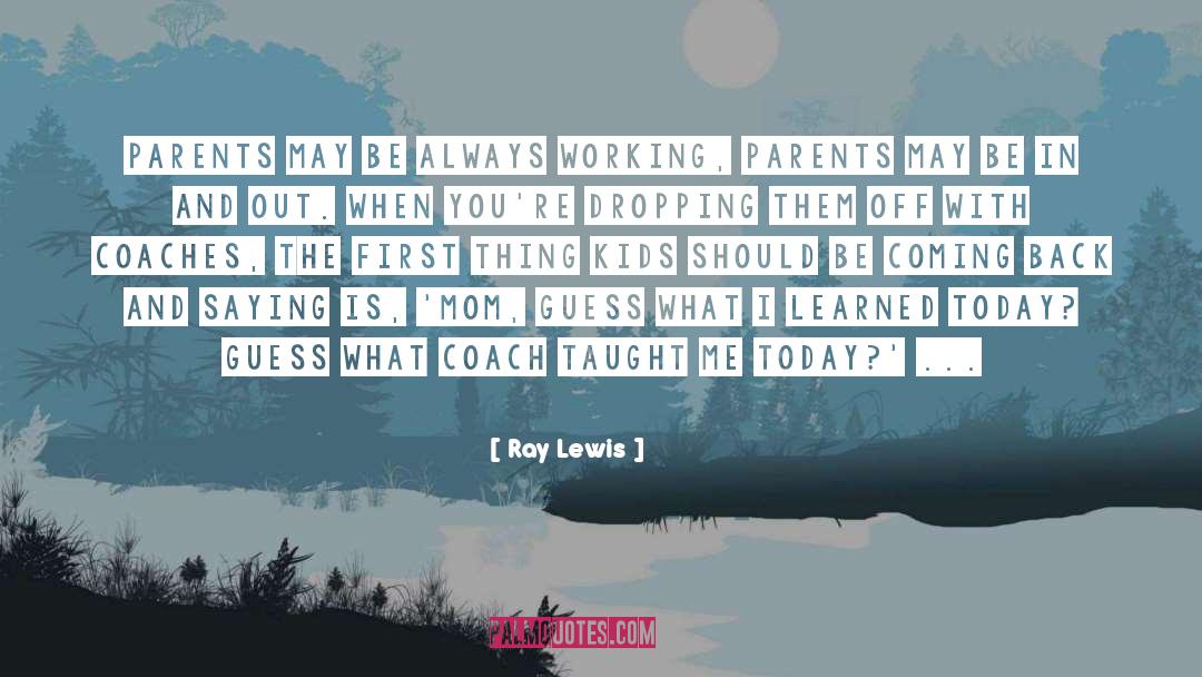 Always Working quotes by Ray Lewis